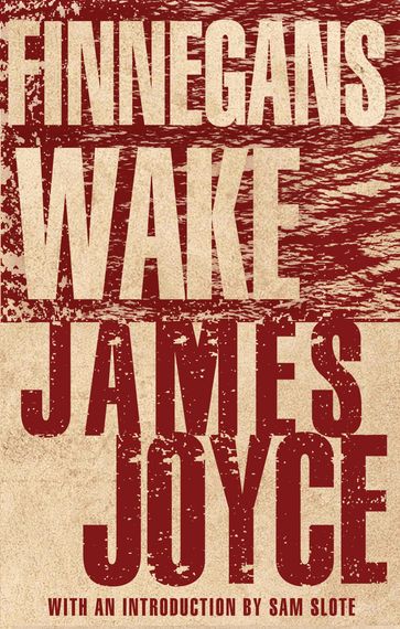 Finnegans Wake - Joyce James