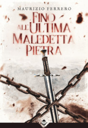 Fino all ultima maledetta pietra