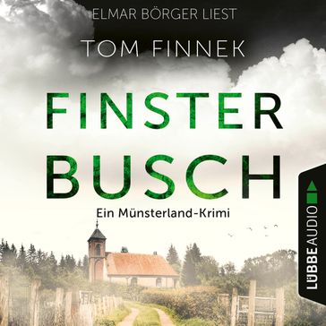 Finsterbusch - Der fünfte Fall für Tenbrink und Bertram - Münsterland-Krimi, Teil 5 (Ungekürzt) - Tom Finnek