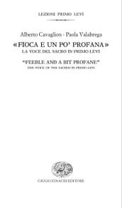 «Fioca e un po  profana». La voce del sacro in Primo Levi