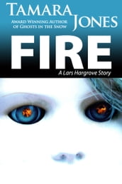 Fire: A Lars Hargrove Story