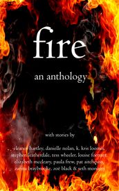 Fire - An Anthology