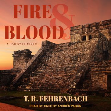 Fire And Blood - T. R. Fehrenbach