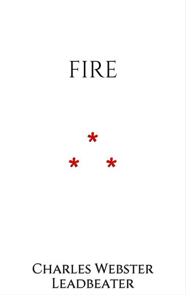 Fire - Charles Webster Leadbeater