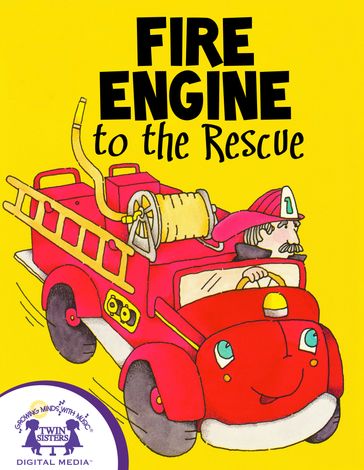 Fire Engine to the Rescue - Cathy East Dubowski