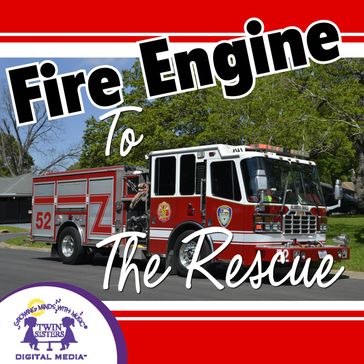 Fire Engine to the Rescue - Cathy East Dubowski