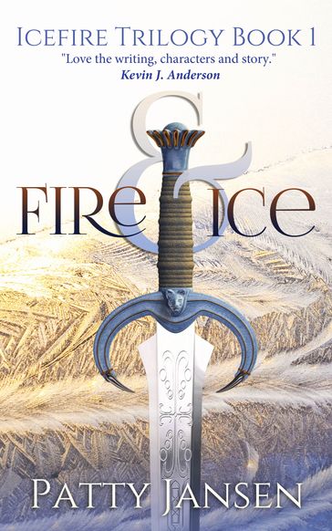 Fire & Ice (Book 1 Icefire Trilogy) - Patty Jansen