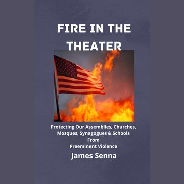 Fire In The Theater - James Senna