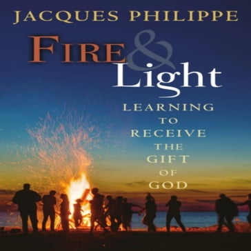 Fire & Light - Jacques Philippe