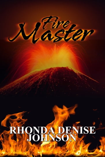 Fire Master: Book 2 of the Nanosia Series - Rhonda Denise Johnson