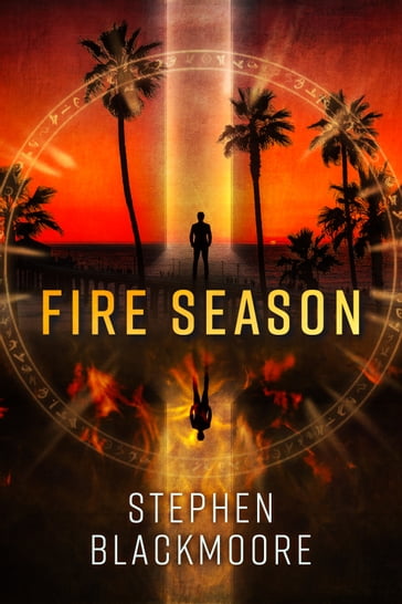 Fire Season - Stephen Blackmoore