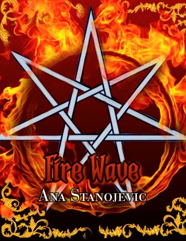 Fire Wave Exclusive Edition - Ana Stanojevic