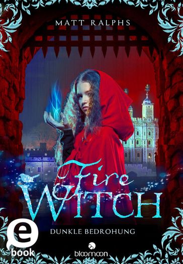 Fire Witch  Dunkle Bedrohung (Fire Girl 2) - Matt Ralphs
