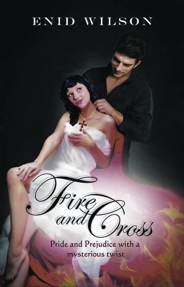 Fire and Cross: Pride and Prejudice with a mysterious twist - Enid Wilson