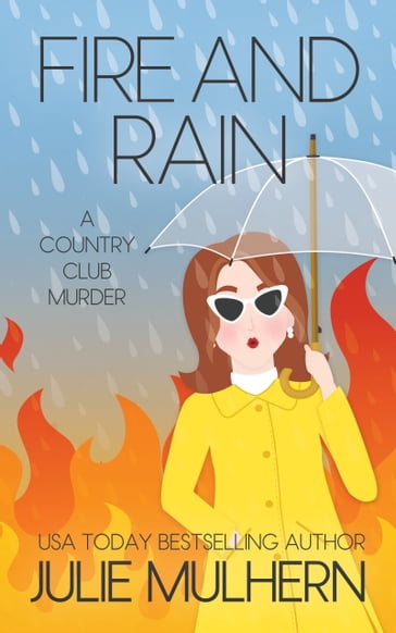 Fire and Rain - Julie Mulhern