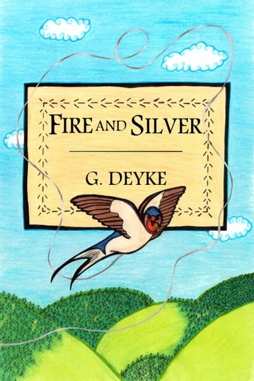 Fire and Silver - G. Deyke