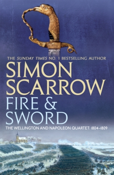 Fire and Sword (Wellington and Napoleon 3) - Simon Scarrow