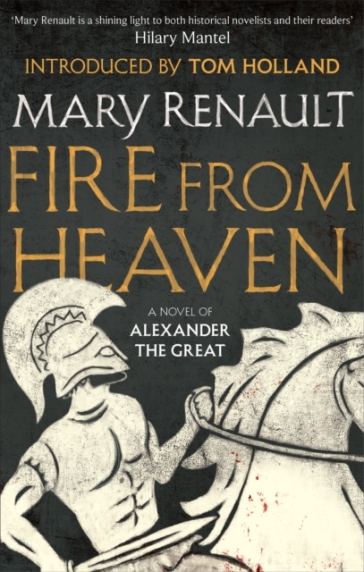 Fire from Heaven - Mary Renault
