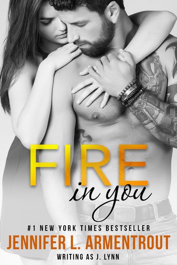 Fire in You - J. Lynn - Jennifer L. Armentrout