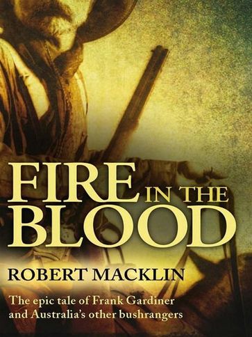 Fire in the Blood - Robert Macklin