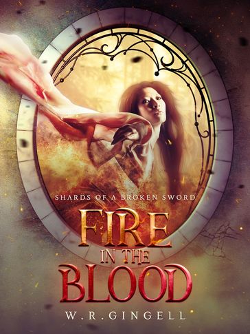 Fire in the Blood - W.R. Gingell