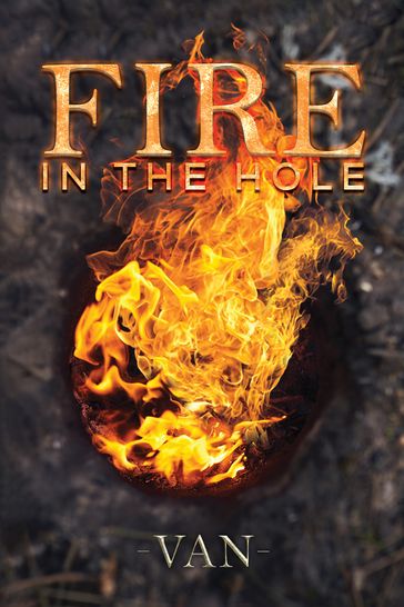 Fire in the Hole - van