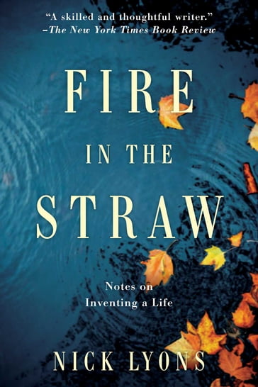 Fire in the Straw - Nick Lyons