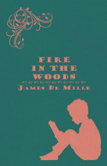 Fire in the Woods - James De Mille