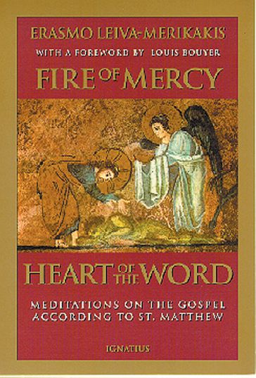 Fire of Mercy, Heart of the Word - Erasmo Leiva-Merikakis