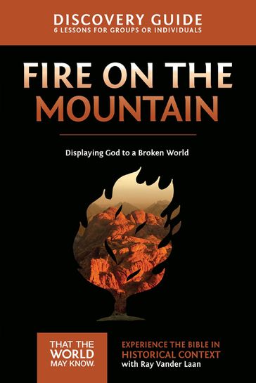 Fire on the Mountain Discovery Guide - Ray Vander Laan