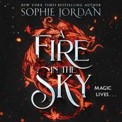 A Fire in the Sky: Don t miss the brand-new sizzling enemies to lovers romantasy full of adventure, dragons, and magic in 2024!