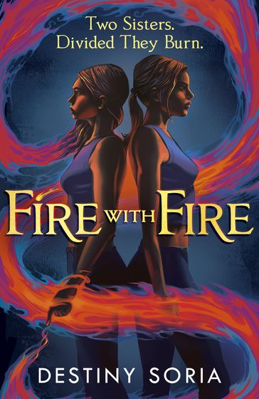 Fire with Fire - Destiny Soria