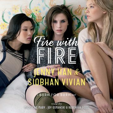Fire with Fire - Jenny Han - Siobhan Vivian