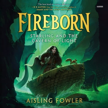 Fireborn: Starling and the Cavern of Light - Aisling Fowler