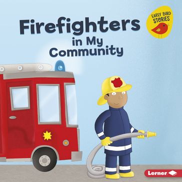 Firefighters in My Community - Gina Bellisario