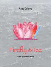 Firefly & Ice