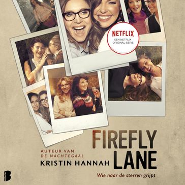 Firefly Lane (Wie naar de sterren grijpt) - Kristin Hannah