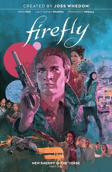 Firefly: New Sheriff in the 'Verse Vol. 1 - Francesco Segala - Greg Pak