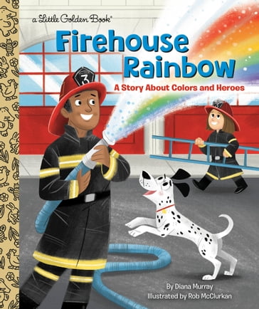 Firehouse Rainbow - Diana Murray