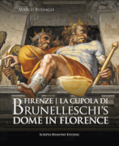 Firenze. La cupola di Brunelleschi. Ediz. italiana e inglese