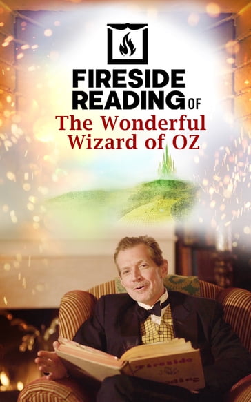 Fireside Reading of The Wonderful Wizard of Oz - Lyman Frank Baum