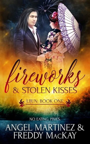 Fireworks and Stolen Kisses - Angel Martinez - Freddy MacKay