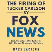 Firing of Tucker Carlson by Fox News, The