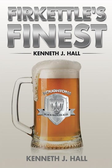 Firkettle's Finest - Kenneth J. Hall