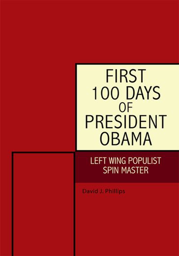 First 100 Days of President Obama - David J. Phillips