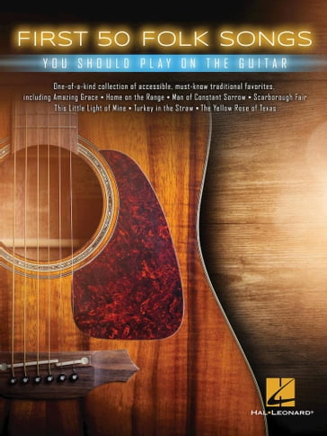 First 50 Folk Songs You Should Play on Guitar - Hal Leonard Corp.