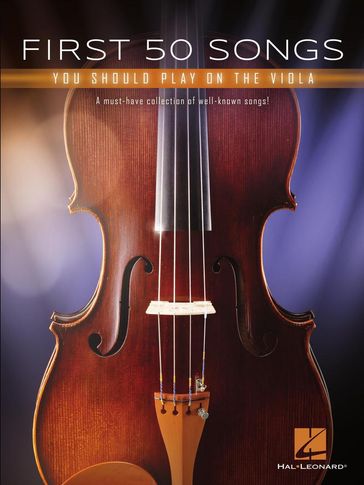 First 50 Songs You Should Play on the Viola - Hal Leonard Corp.