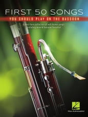 First 50 Songs You Should Play on Bassoon Songbook