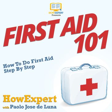 First Aid 101 - HowExpert - Paolo Jose de Luna