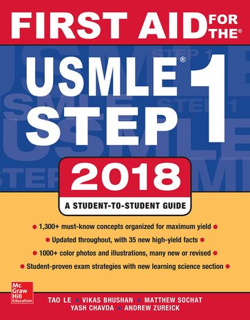 First Aid for the USMLE Step 1 2018, 28th Edition - Andrew Zureick - Matthew Sochat - Tao Le - Vikas Bhushan - Yash Chavda